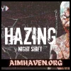 Hazing – Night Shift Free Download